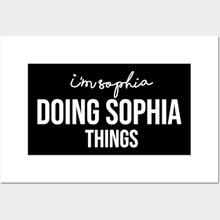 I'm Sophia Doing Sophia Things Posters and Art